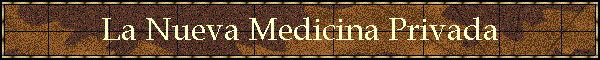 La Nueva Medicina Privada