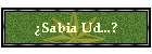 �Sabia Ud...?